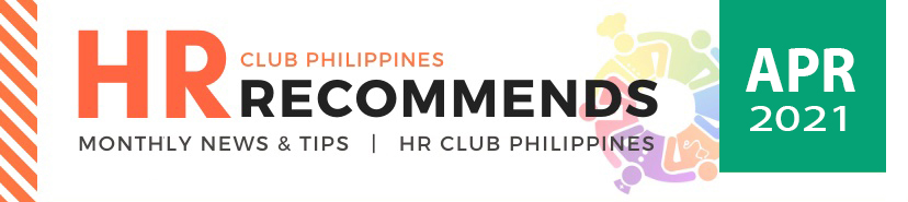 HR Club Newsletter - April 2021 Edition by HR Club Philippines